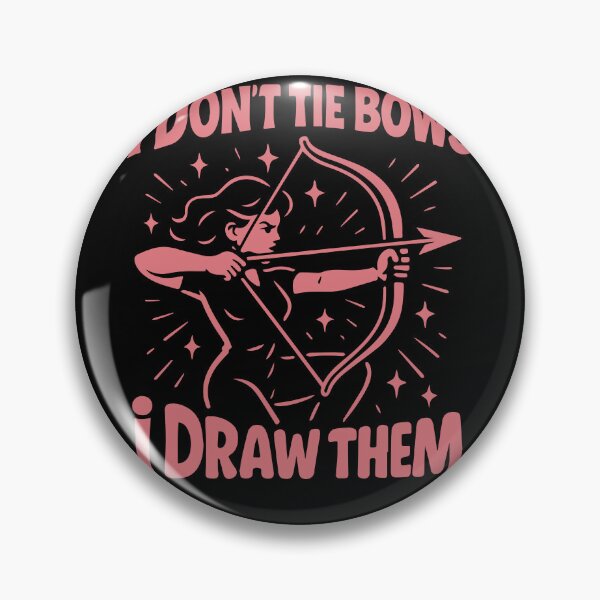 Item preview, I Don't Tie Bows I Draw Them Archery Bow Funny designed and sold by LuminOrb.
