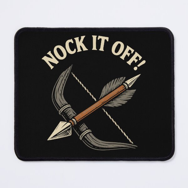 Item preview, Nock It Off Funny Archery Bow Archer designed and sold by LuminOrb.