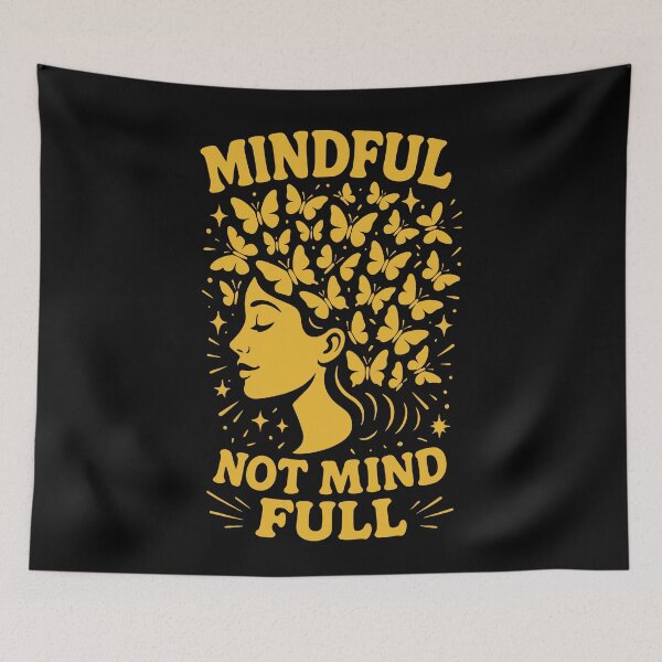 Item preview, Mindful Not Mind Full Mindfulness Affirmation designed and sold by LuminOrb.