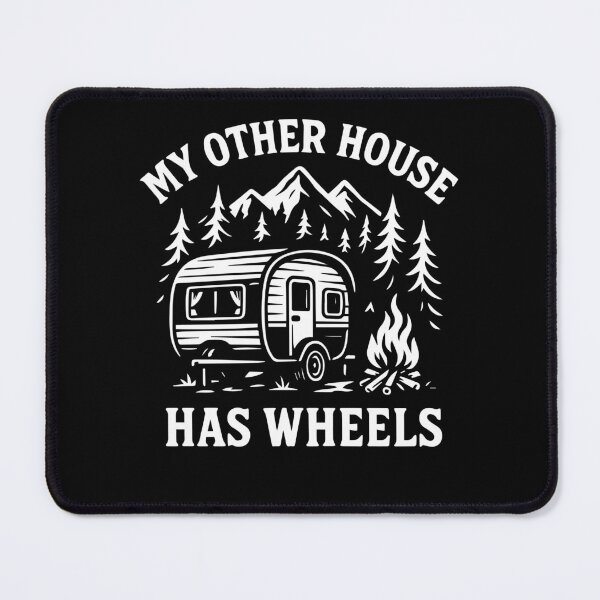 Item preview, My Other House Has Wheels Funny Camping Camper designed and sold by LuminOrb.