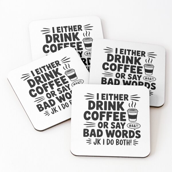 Item preview, I either drink coffee or say bad words jk i do both, Funny Coffee Quote Sarcasm Humor Caffeine shirt designed and sold by Merchall  store.