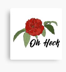 Oh Heck Flower Canvas Print