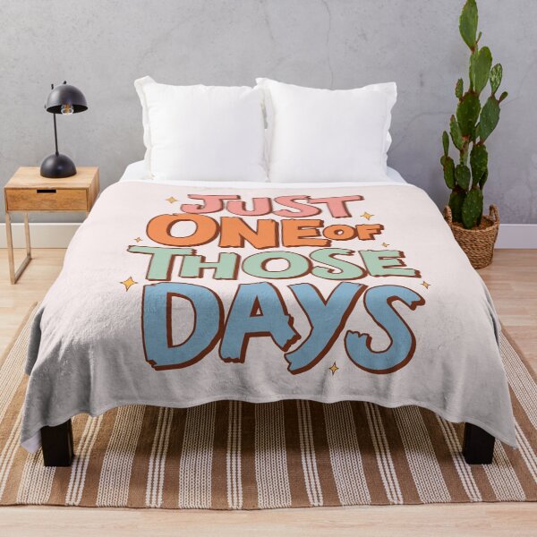 Item preview, Just one of those days | funny saying designed and sold by MamSelle.