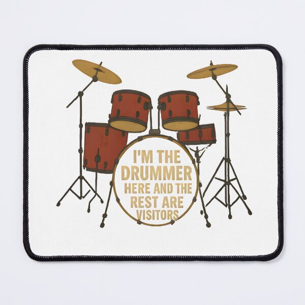 Item preview, Cool drums - I'M THE DRUMMER HERE AND THE REST ARE VISITORS designed and sold by MyPixelFun.