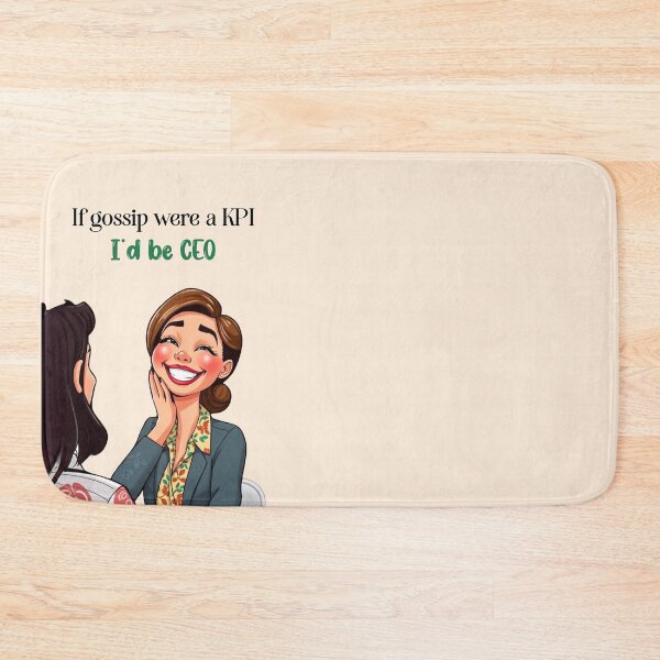 Item preview, If Gossiping Were a KRA, I’d Be CEO – Funny Corporate Quote designed and sold by Red White Blue Studio.