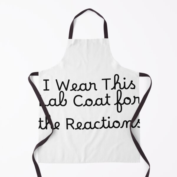 Item preview, I Wear This Lab Coat for the Reactions designed and sold by Ninjacatoff.