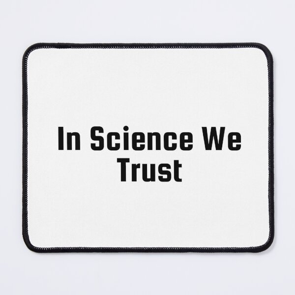Item preview, In Science We Trust designed and sold by Ninjacatoff.