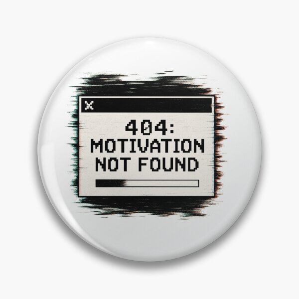 Item preview, 404 Motivation Not Found Sticker – Funny Tech Burnout Quote designed and sold by LunareStudio.