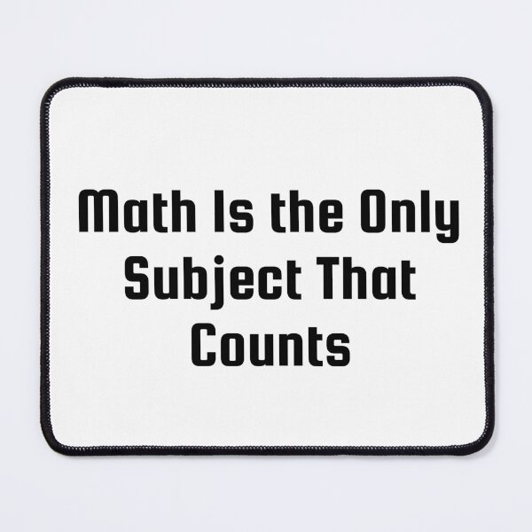 Item preview, Math Is the Only Subject That Counts designed and sold by Ninjacatoff.