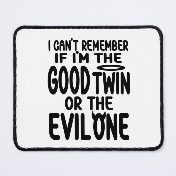 Item preview, Funny Twin Am I The Good Twin Or The Evil One Twins design designed and sold by Colorfulman.
