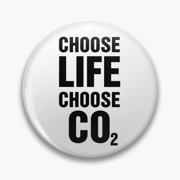Item preview, Choose Life, Choose CO2 designed and sold by Deplorable Garbage [UK].