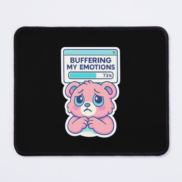Item preview, Buffering My Emotions designed and sold by PlanetBoi.