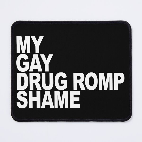 Item preview, My Gay Drug Romp Shame designed and sold by LawTurley.