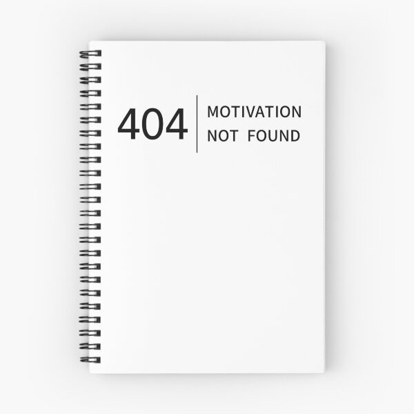 Item preview, 404 MOTIVATION NOT FOUND designed and sold by not-design.