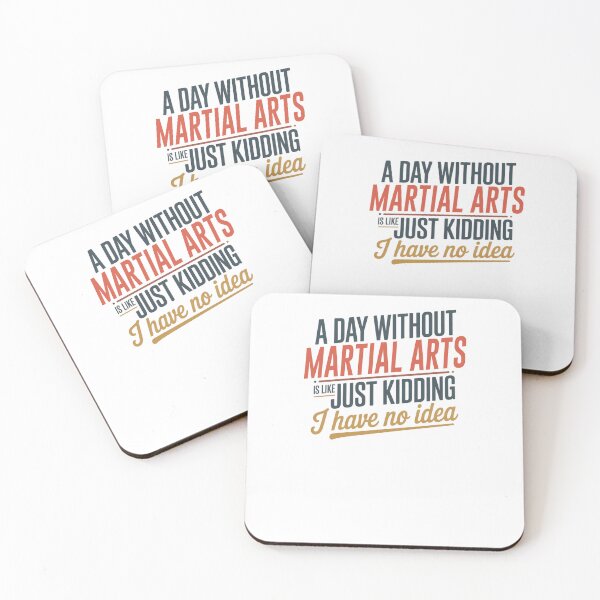 Item preview, A Day Without Martial Arts Is Like Just Kidding - Cool & Funny Martial Arts Lover designed and sold by Watsonarts.