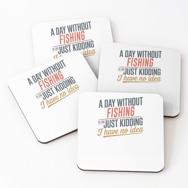 Item preview, A Day Without Fishing Is Like Just Kidding - Cool & Funny Fishing Lover designed and sold by Watsonarts.