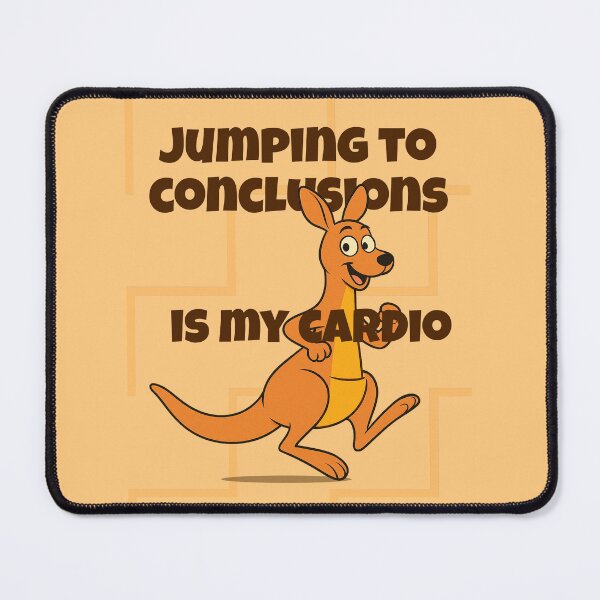 Item preview, jumping to conclusions designed and sold by Trend Zap.