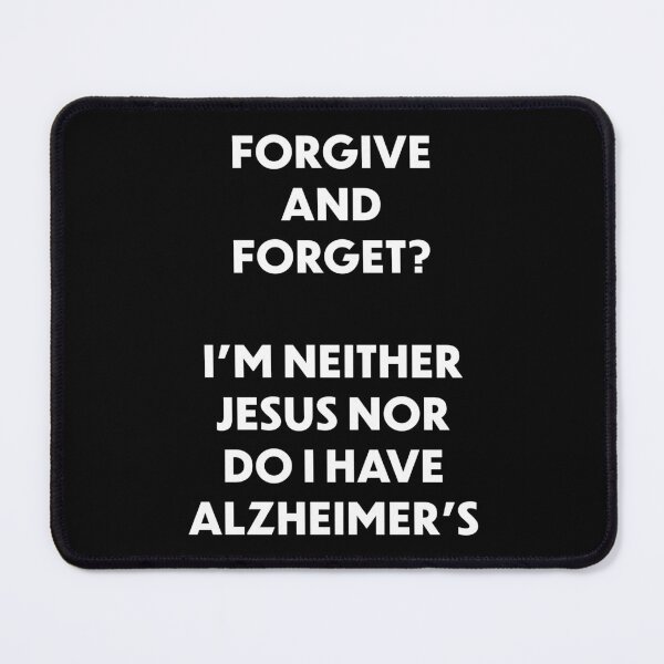 Item preview, Forgive and Forget designed and sold by Jarrod Vandenberg.