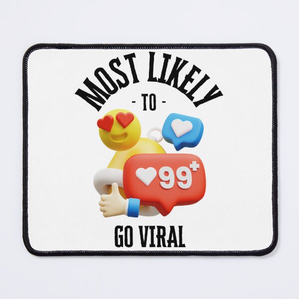Item preview, Most likely to go viral designed and sold by Robynkie.