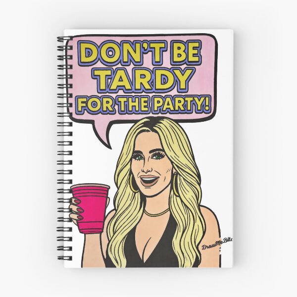 Item preview, RHOA Kim Zolciak Don't Be Tardy for the Party designed and sold by ColorUsBravo.