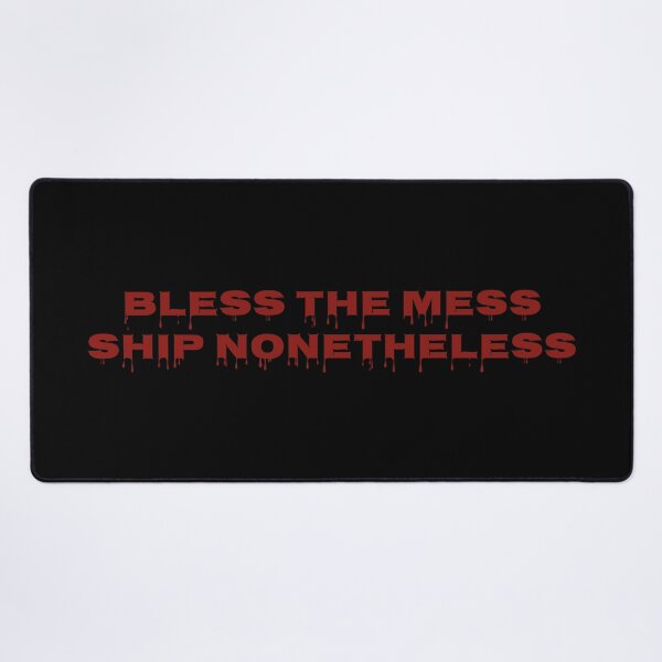 Item preview, Bless the Mess Ship Nonetheless Nautical Quote Design designed and sold by MONTRIS.