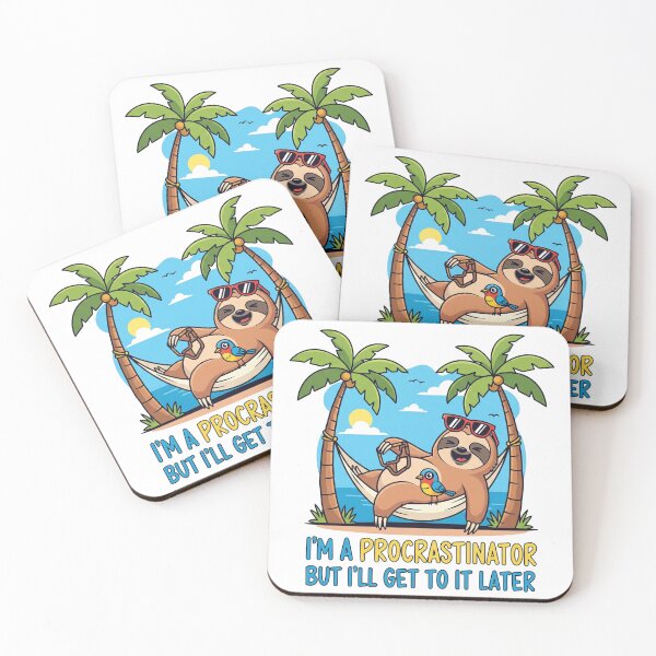 Item preview, Lazy Sloth, I'm a procrastinator but I'll get to it later designed and sold by snapacrab.