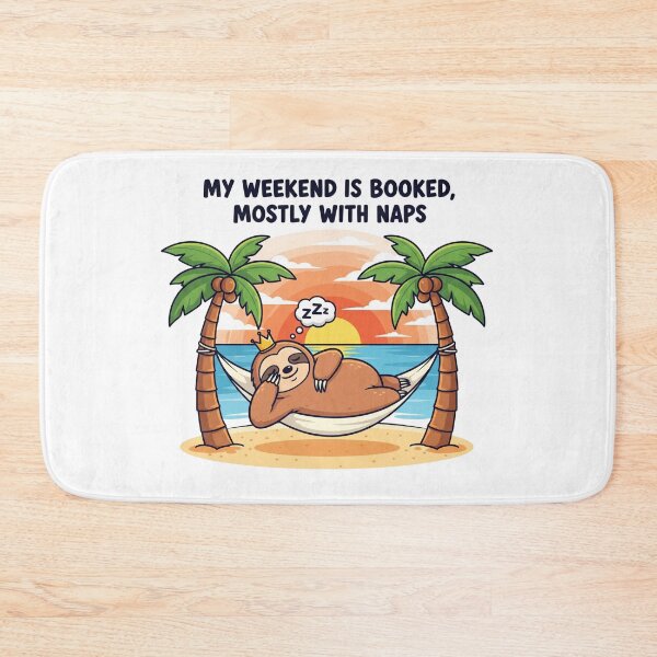 Item preview, Lazy Sloth, My weekend is booked, mostly with naps designed and sold by snapacrab.