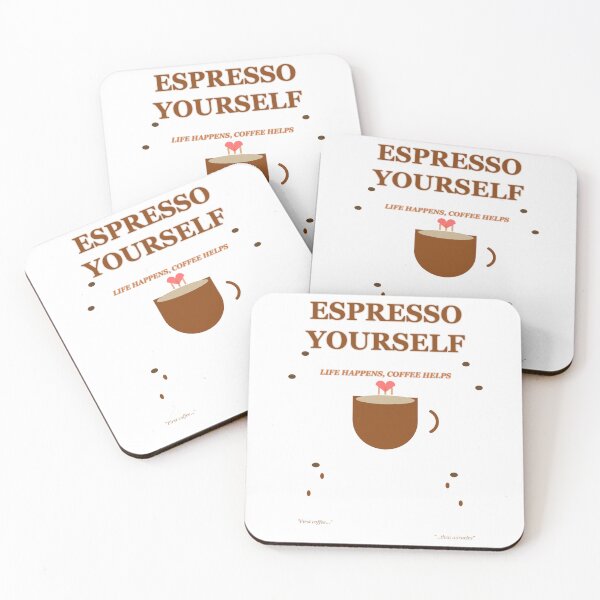 Item preview, Espresso Yourself - Life Happens, Coffee Helps designed and sold by Inktuitivo.