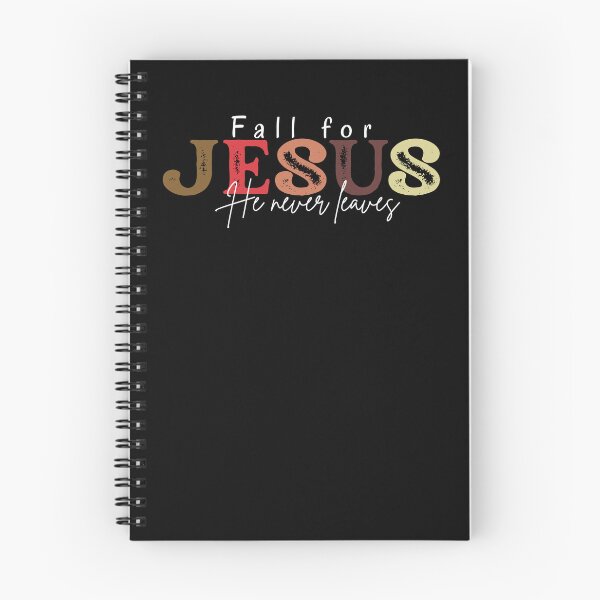 Item preview, Fall for Jesus; He never Leaves designed and sold by BeYOUtifulFaith.
