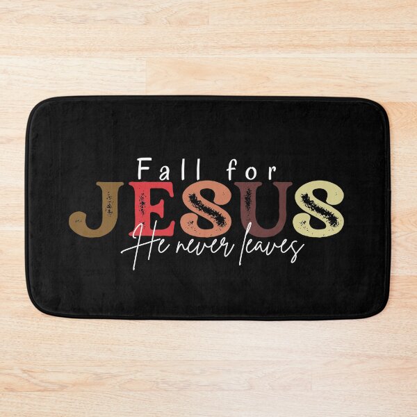 Item preview, Fall for Jesus; He never Leaves designed and sold by BeYOUtifulFaith.