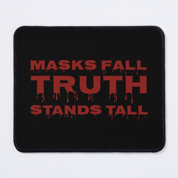 Item preview, Masks Fall Truth Stands Tall Motivational Quote Typography Design designed and sold by MONTRIS.