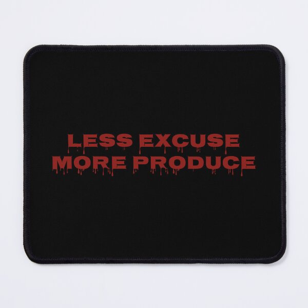 Item preview, Less Excuse More Produce Motivational Quote Typography Design designed and sold by MONTRIS.
