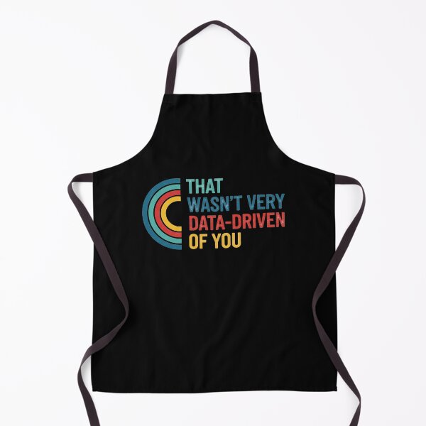 Item preview, That Wasn’t Very Data-driven Of You  designed and sold by FreshArtFusion.