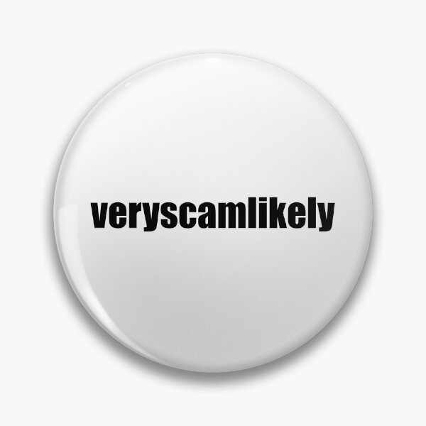Item preview, veryscamlikely designed and sold by Gotta Escape.