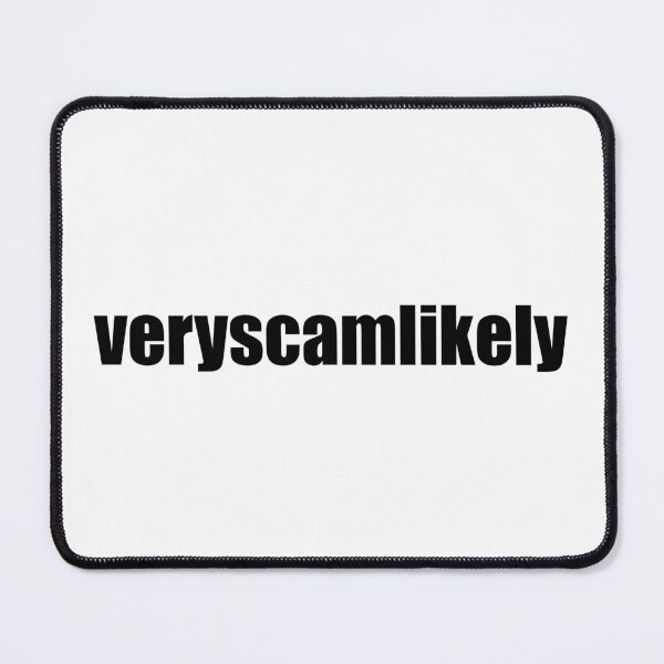 Item preview, veryscamlikely designed and sold by Gotta Escape.
