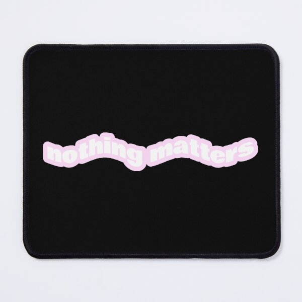 Item preview, Nothing Matters designed and sold by Studio Sonders.