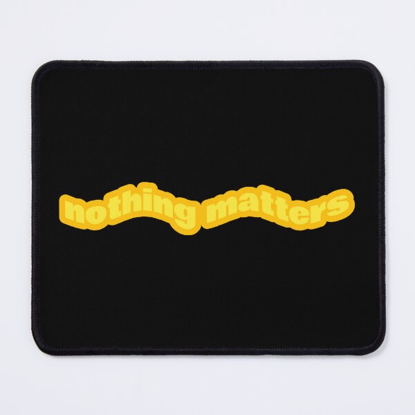 Item preview, Nothing Matters designed and sold by Studio Sonders.