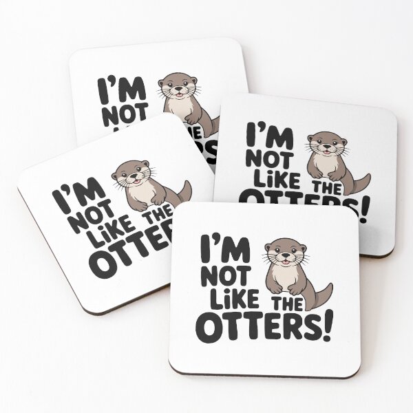 Item preview, I'm Not Like The Otters! Cute Otter Pun designed and sold by PMCreative.