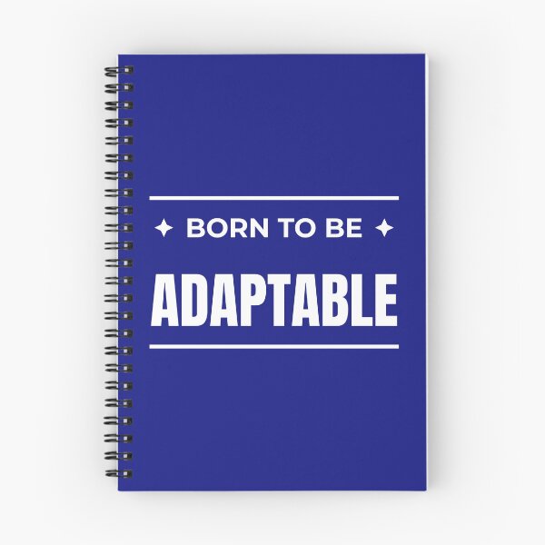 Item preview, Born to be Adaptable designed and sold by fev-rocks.