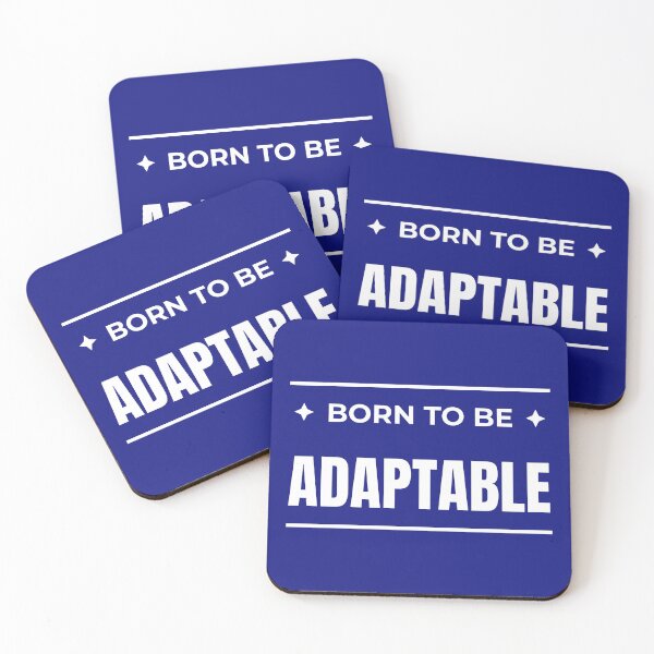 Item preview, Born to be Adaptable designed and sold by fev-rocks.