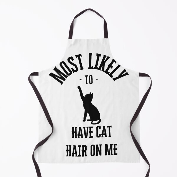 Item preview, Most likely to have cat hair on me designed and sold by Robynkie.
