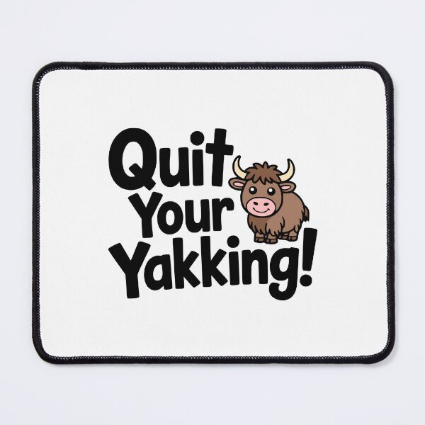 Item preview, Quit Your Yakking! Cute Yak Puns designed and sold by PMCreative.