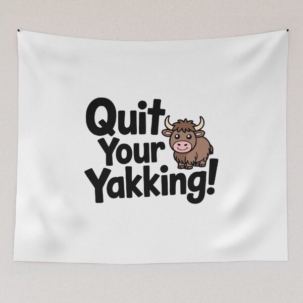 Item preview, Quit Your Yakking! Cute Yak Puns designed and sold by PMCreative.