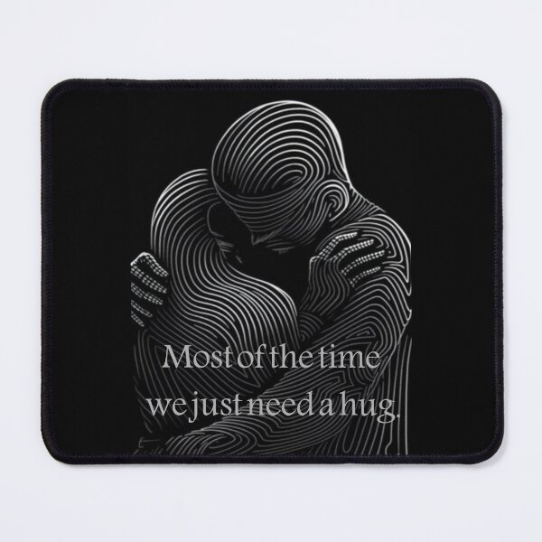 Item preview, Most of the time we just need a hug. designed and sold by Williams Anderson.