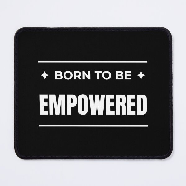 Item preview, Born to be Empowered designed and sold by fev-rocks.