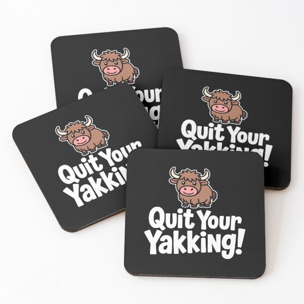 Item preview, Quit Your Yakking! Funny Yak Pun designed and sold by PMCreative.