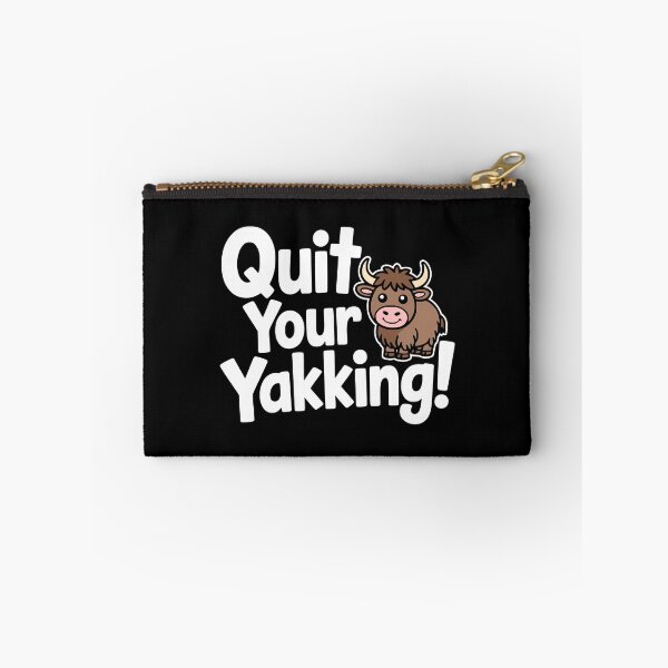 Item preview, Quit Your Yakking! Funny Yak Puns designed and sold by PMCreative.