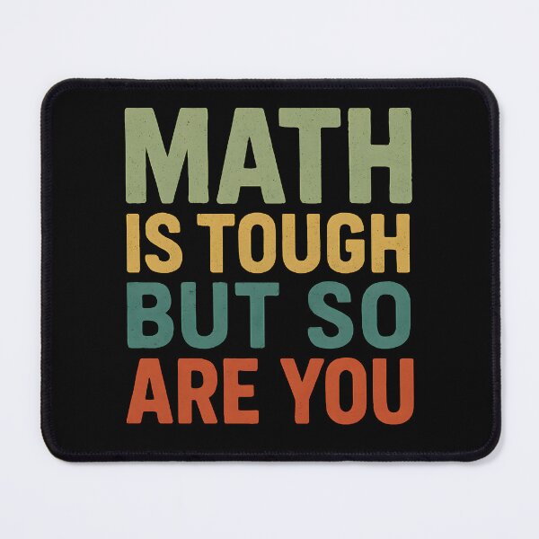 Item preview, Math Is Tough But So Are You Math Teacher Student Saying designed and sold by tmerchtrends.