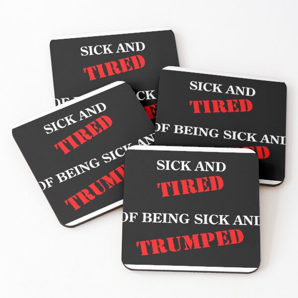Item preview, Sick and Tired of Being Sick and Trumped designed and sold by VisionWind.