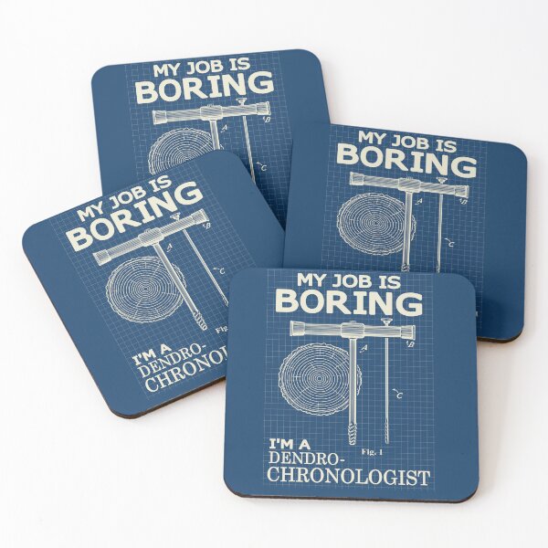 Item preview, My Job Is Boring – I’m a Dendrochronologist designed and sold by Groenendijk.